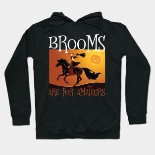 Brooms Are For Amateurs Magician Rides Horse Hoodie